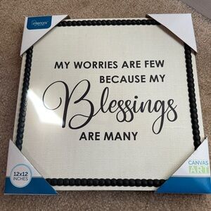 “My worries are few‎ because my blessings are many” canvas art